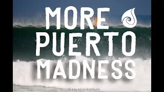 REAL SURF STORIES presents "MORE PUERTO MADNESS" - SURFING MAXED OUT MEXPIPE!