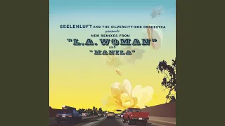 L.A. Woman (Seelenluft "Bob Goes to Hollywood" Mix)