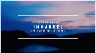JOSHUA AARON - Immanuel (Lyric Video german subbed)