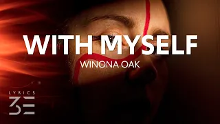 Winona Oak - With Myself (Lyrics)