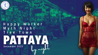 Pattaya. MYTH NIGHT and Tree Town. Thai Lifestyle. December 2023.