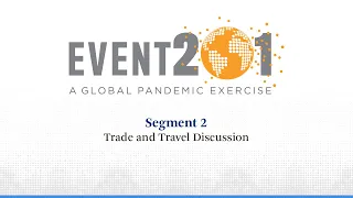 Event 201 Pandemic Exercise: Segment 2, Trade and Travel Discussion