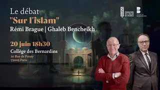 Le débat "Sur l'islam" Rémi Brague / Ghaleb Bencheikh