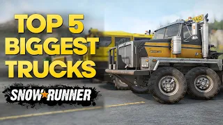 Top 5 SnowRunner Biggest Trucks - Best Vehicles OR Worst