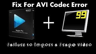 How to fix avi codec error in Sony Vegas Pro 13