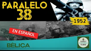Paralelo 38 (1952) | Belica | Pelicula clasica | Guerra de Corea