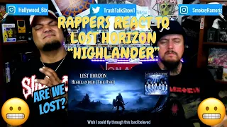 Rappers React To Lost Horizon "Highlander"!!! (THE ONE)