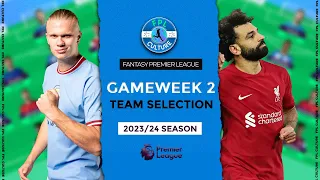FPL Gameweek 2 Final Team Selection: Chiwell In | Captain Who? | Fantasy Premier League 2023/24 Tips