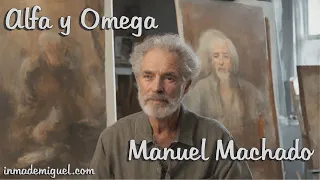 Alfa y Omega - Manuel Machado