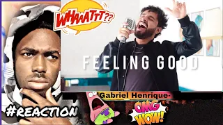 Gabriel Henrique - Feelin Good (Nina Simone Cover) | REACTION