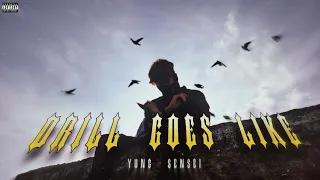 Yung Sensei - DRILL GOES LIKE | Official Music Video | (indian drill)