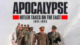 Apocalypse 🟥 Hitler Takes On The East 1941 - 1943 🟥 Episode 2 - The Decisive Fight