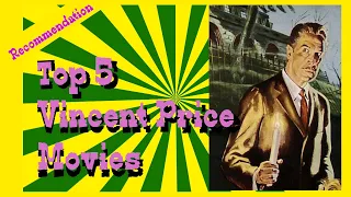 Top 5 Vincent Price Movies You Must Watch