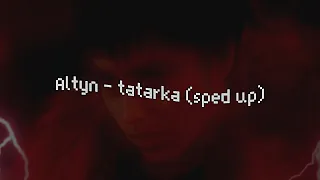 altyn - tatarka (sped up)