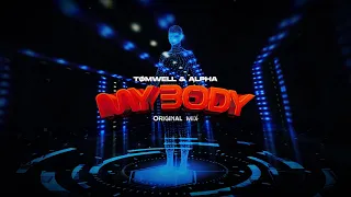 TOMWELL & ALPHA - My Body