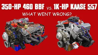 1000-HP KAASE 460 FORD-BONEYARD VS BUILT (P51 HEADS)