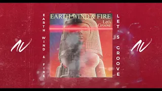 Earth, Wind & Fire - Let's Groove (NOAVES Remix)