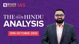 The Hindu Newspaper Analysis | 30th October 2023 | Current Affairs Today | UPSC Editorial Analysis