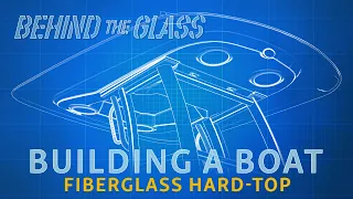 Constructing Our Oversized Hard-tops - Sportsman's "Behind The Glass" (Season 2 - Episode 3)