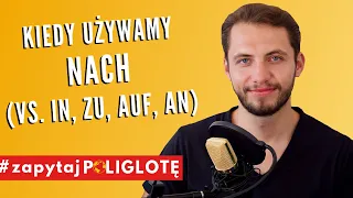 Kiedy używamy NACH (vs. in, zu, auf, an) #zapytajpoliglote de odc.7