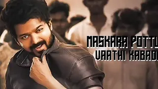 😎maskara (song)master kabadi(bgm)new trending whatsapp status tamil😎#thalapathyvijay #mashup