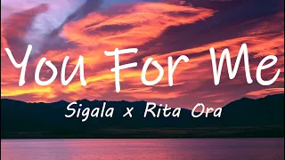 Sigala x Rita Ora - You For Me (Lyrics)