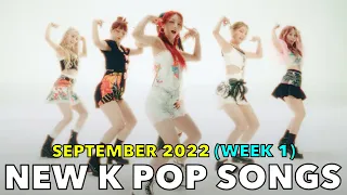 NEW K POP SONGS (SEPTEMBER 2022 - WEEK 1)