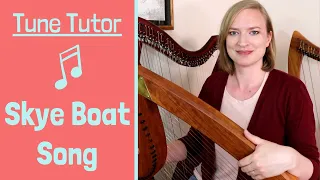 Tune Tutor | Learn The Skye Boat Song | Harp Lesson & Sheet Music