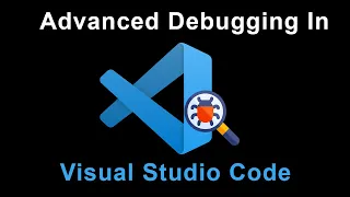 Debugging In Visual Studio Code || Part 2