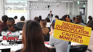 78 Discussing Overpopulation: Let's Clear the Minefield