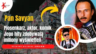 Pan Savyan - Twórca TikTokowych hitów z milionami wyświetleń - Rozmowy Nieznane