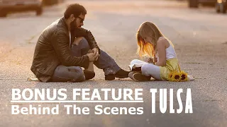 Tulsa | Behind the Scenes Full Movie | Scott Pryor | John Schneider | Livi Birch