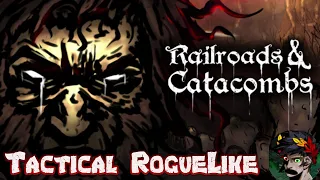 Railroads and Catacombs | RogueLike Tactical Deckbuilder First Impressions