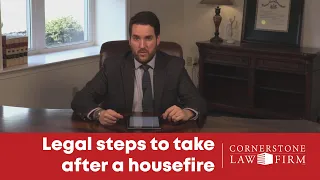 Legal steps to take after a housefire