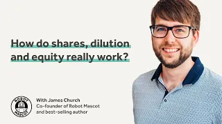 How do shares, dilution and equity really work?