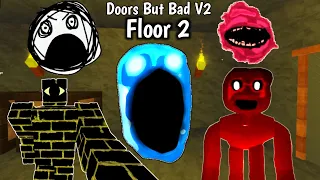 roblox doors but bad floor 2 Version 2 Full Walkthrough Speedrun | Doors But Bad V2 Floor 2 New Game