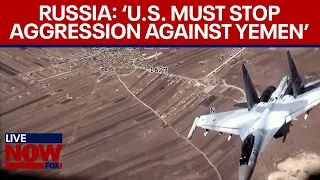 US drone strikes on Yemen, Russia says 'US must stop aggression against Houthis' | LiveNOW from FOX