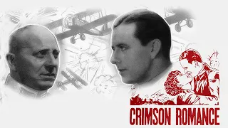 Crimson Romance - Full Movie | Ben Lyon, Sari Maritza, Erich von Stroheim, James Bush
