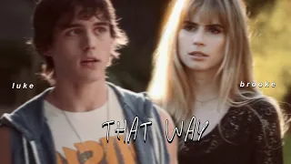 ❖ THAT WAY  - BROOKE maddox & LUKE ᶜʳᵒˢˢᵒᵛᵉʳ