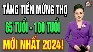 Tiền mừng thọ 65 tuổi đến 100 tuổi mới nhất 2024!| THCS