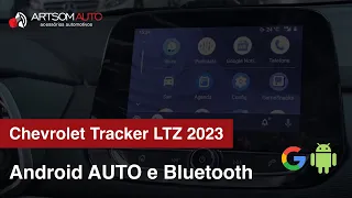 Chevrolet Tracker LTZ 2023 - instalação de Android Auto e Bluetooth no rádio original