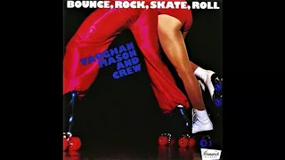 VAUGHAN MASON & CREW "Bounce, Rock, Skate, Roll part 1" 12" mix 1979