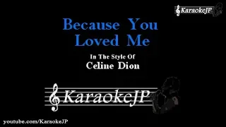 Because You Loved Me (Karaoke) - Celine Dion