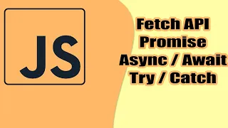 Fetch API, Promise, Async/Await, Try/Catch для новичков на практике. Запросы на сервер. JavaScript.