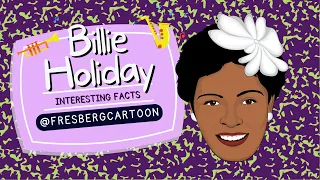The Life and Times of Billie Holiday: A Fascinating Look
