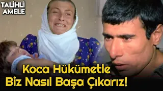 Talihli Amele  | Koca Hükümetle Biz Nasıl Başa Çıkarız!