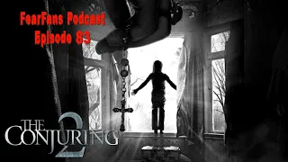 FearFans Podcast Ep. 83 - The Conjuring 2 (2016)