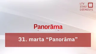 31. marta "Panorāma"