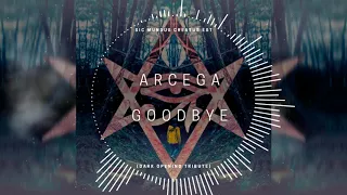 Arcega - Goodbye (Dark Opening Tribute) [170 BPM]