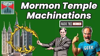 Mormon Temple Machinations [Radio Free Mormon 338]